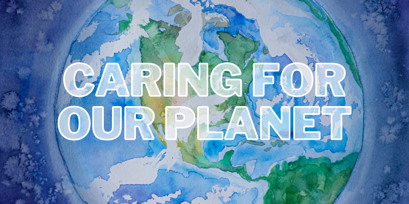 Caring for our planet